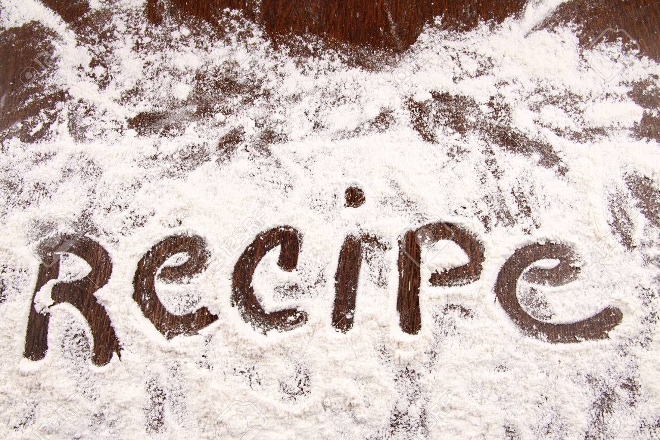 36577651-word-recipe-written-in-white-flour-on-a-wooden-table-Stock-Photo.jpg