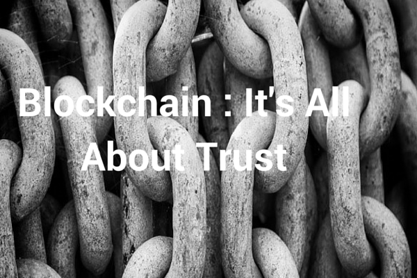 blockchain-its-all-about-trust.png